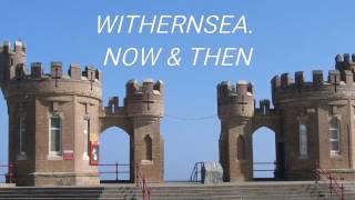 WITHERNSEA NOW amp THEN [upl. by Anyer467]