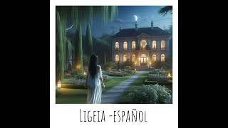 Ligeia  Edgar Allan Poe  Español [upl. by Erret]