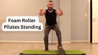 Foam Roller Pilates Standing [upl. by Warder]