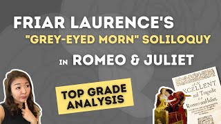 Friar Laurence greyeyed morn speech in Romeo amp Juliet  TOP GRADE ANALYSIS [upl. by Arammat]