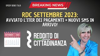 REDDITO DI CITTADINANZA SETTEMBRE 2023 AVVIATO L’ITER DEI PAGAMENTI  NUOVI SMS IN ARRIVO [upl. by Pacheco]