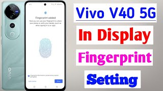 Vivo V40 5G in display fingerprint lock setting  How to in display fingerprint in vivo v40 5g [upl. by Atwekk83]