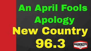 APRIL FOOLS APOLOGY  FROM THE MANAGEMENT OF NEW COUNTRY 963 [upl. by Selokcin339]