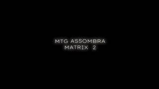 MTG ASSOMBRA MATRIX 2 Watch till the end [upl. by Enetsuj]