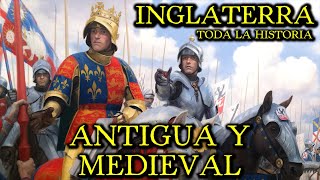 Historia de INGLATERRA ANTIGUA Y MEDIEVAL – Sajones Normandos Plantagenet Guerra de las Rosas [upl. by Trumaine]