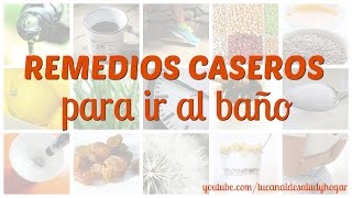 Remedios caseros para ir al baño [upl. by Flodur]