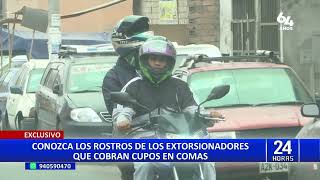 ¡EXCLUSIVO Estos son los rostros de los extorsionadores que cobran cupos en Comas [upl. by Fabe501]