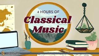 4 Hours Classical Music for Studying Relaxation amp Concentration [upl. by Ellie]