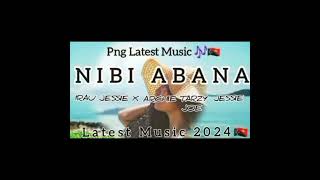 Nibi Abana  Irau Jessie ft Archie Tarzy amp Jessie Joe2024pngmusic2024 solomonislandmusic rusty [upl. by Tereve231]