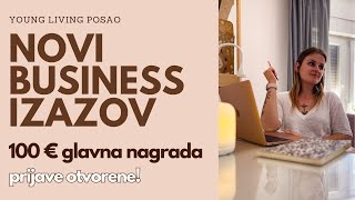 BUSINESS IZAZOV  DODATNIH 100 EUR NA PLAĆU  PRIJAVE OTVORENE  Young Living posao [upl. by Doti]