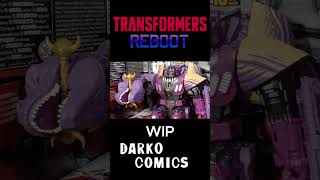 Transformers Reboot WIP 3  Darko Comics [upl. by Lah]