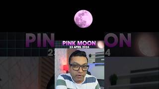 Moon will become pink On April 23 2024  gaurav katare Extra shorts moon space science [upl. by Nnyre]