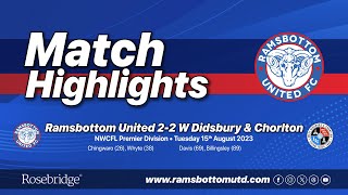 MATCH HIGHLIGHTS  RAMSBOTTOM UNITED 22 WEST DIDSBURY amp CHORLTON [upl. by Berthe]