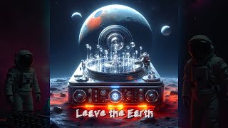 Leave the Earth [upl. by Anier189]