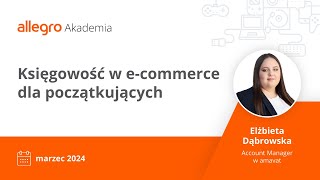 Zapis webinaru Księgowość w ecommerce dla początkujących [upl. by Amahs]