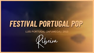 Luis Portugal  Ribeira Jafumega Festival Portugal Pop 2013 Luxemburgo [upl. by Evey823]