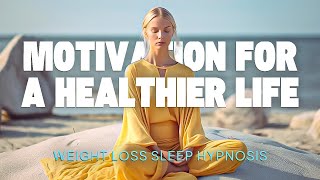 Ultimate Sleep Hypnosis for Weight Loss amp Exercise Motivation  Transform While You Sleep 💪 [upl. by Gallenz]