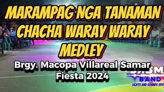 MARAMPAG NGA TANAMAN CHACHA WARAY WARAY MEDLEY  Brgy Macopa Villareal Samar Fiesta 2024 [upl. by Scutt]