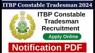 ITBP Constable Tradesman Recruitment 2024 Online Form ITBP Tradesman Vacancy Notification Out [upl. by Emee]