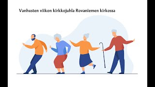 Vanhusten viikon kirkkojuhla 7102024 klo 12 Rovaniemen kirkossa [upl. by Hallutama]