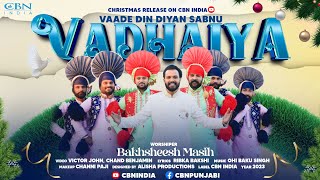 Vaade Din Diyan Sabnu Vadhaiya  Bakhsheesh Masih  Christmas Special Song [upl. by Nosnev821]