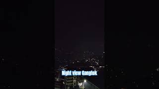 Night View from the Hotel Gangtokstatus viralvideo viralshorts shorts shortvideo trending [upl. by Olracnaig]