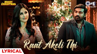 Raat Akeli Thi Lyrical Merry ChristmasKatrina Kaif Vijay Sethupathi Pritam Arijit AntaraVarun [upl. by Mcgrody60]