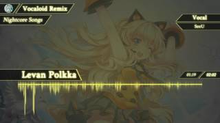 【Nightcore】Levan Polkka 【SeeU】 [upl. by Etrem]