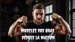 Entraînement ultime à domicile  développez vos muscles sans équipement [upl. by Chon]