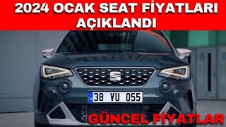 2024 OCAK SEAT FİYATLARI AÇIKLANDI  SEAT FİYAT LİSTESİ SEAT LEONSEAT İBİZASEAT ARONAATECA [upl. by Esiuolyram]