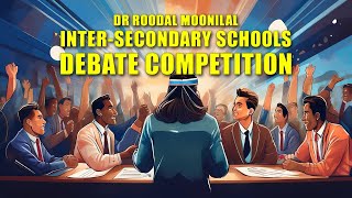 Dr Roodal Moonilal’s InterSecondary Schools’ Debate Competition [upl. by Ecilegna696]