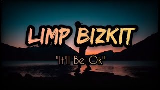 Limp Bizkit  Itll Be Ok Sub Español [upl. by Goober410]