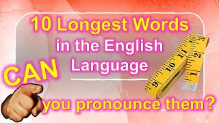 10 longest words in the English language  Can you pronounce them [upl. by Alig]