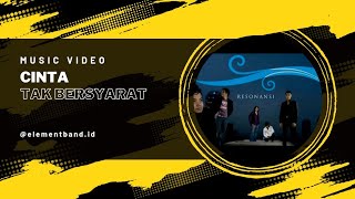 Element  quotCinta Tak Bersyaratquot Official Music Video HD [upl. by Acisseg786]