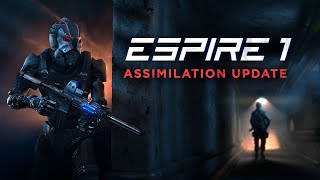 Espire 1 VR Operative  Assimilation Content Update Trailer [upl. by Accebber187]