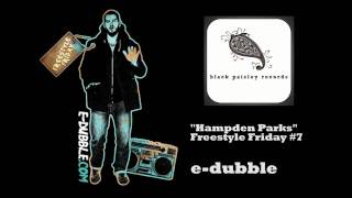 edubble  Hampden Parks Freestyle Friday 7 [upl. by Barbuto]