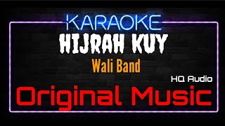 Karaoke Kuy Hijrah  Original Music  HQ Audio  Wali Band [upl. by Hutt]