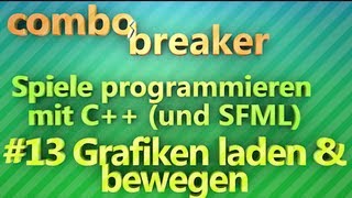 SFML Grafiken Laden und Bewegen  Spiele programmieren mit C  Part 13 [upl. by Anerbes]