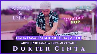 Dokter Cinta  Karaoke  Evie Tamala  Nada Standart Pria  A  Do [upl. by Jentoft574]