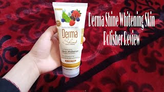 Derma ShineWhitening Skin Polisher ReviewSkin Polish At Home [upl. by Shawn]