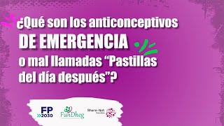 ¿Qué son los anticonceptivos de emergencias o mal llamada Pastilla del día después [upl. by Cerys]