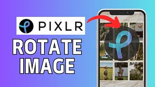 How to Rotate Image in Pixlr 2024 [upl. by Petra989]