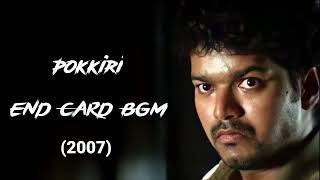 Pokkiri End Card Bgm  Thalapathy Vijay [upl. by Garek]