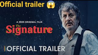 The Signature Official trailer 🥰Anupam KherMahima choudharyNew UPCOMING Imosnal movietranding [upl. by Uriel]