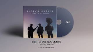 Virlan Garcia  Sientes Lo Que Siento Official Audio [upl. by Nelleeus318]