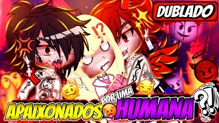 Apaixonados Por Uma HUMANA 😇DUBLADO MINI FILME Gacha Life Pt 1 [upl. by Netfa130]