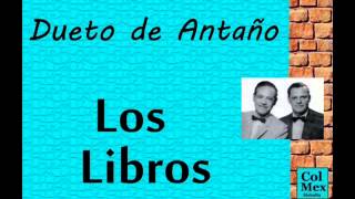 Dueto de Antaño Los Libros [upl. by Anirpas]