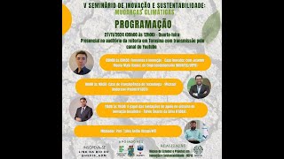 V Seminário de Inovação e Sustentabilidade  Mudanças Climáticas [upl. by Berk]