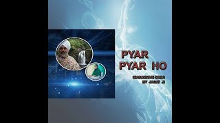 PYAR PYAR HO  BY JAGAT JI  Sant Nirankari Mission  Nirankari Songs  Nirankari Videos [upl. by Caldera]