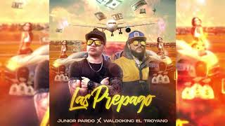 LA PREPAGO  JUNIOR PARDO FT WALDOKINC EL TROYANO [upl. by Resee]